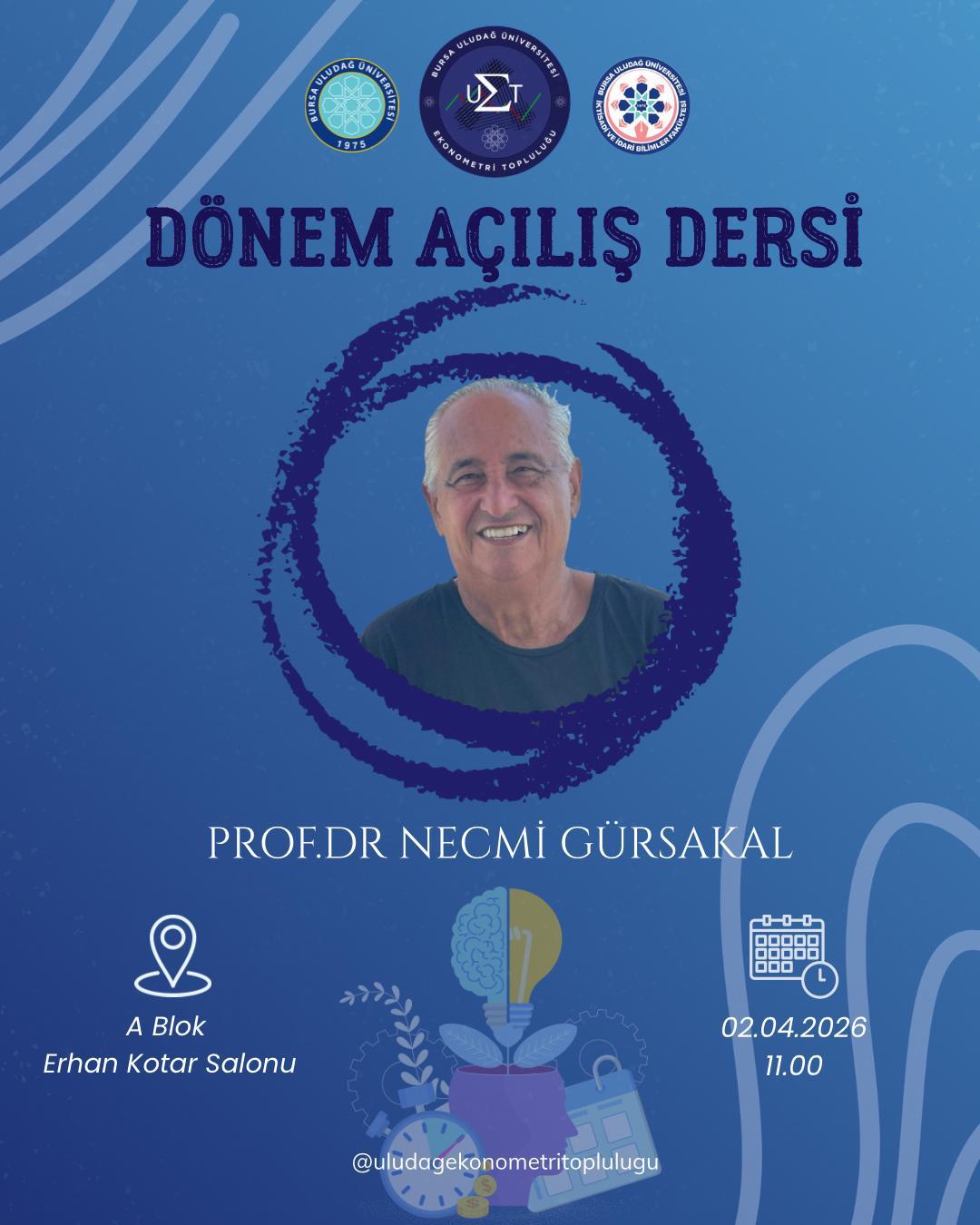 Dönem Açılış Dersi (Prof. Dr. Necmi GÜRSAKAL)