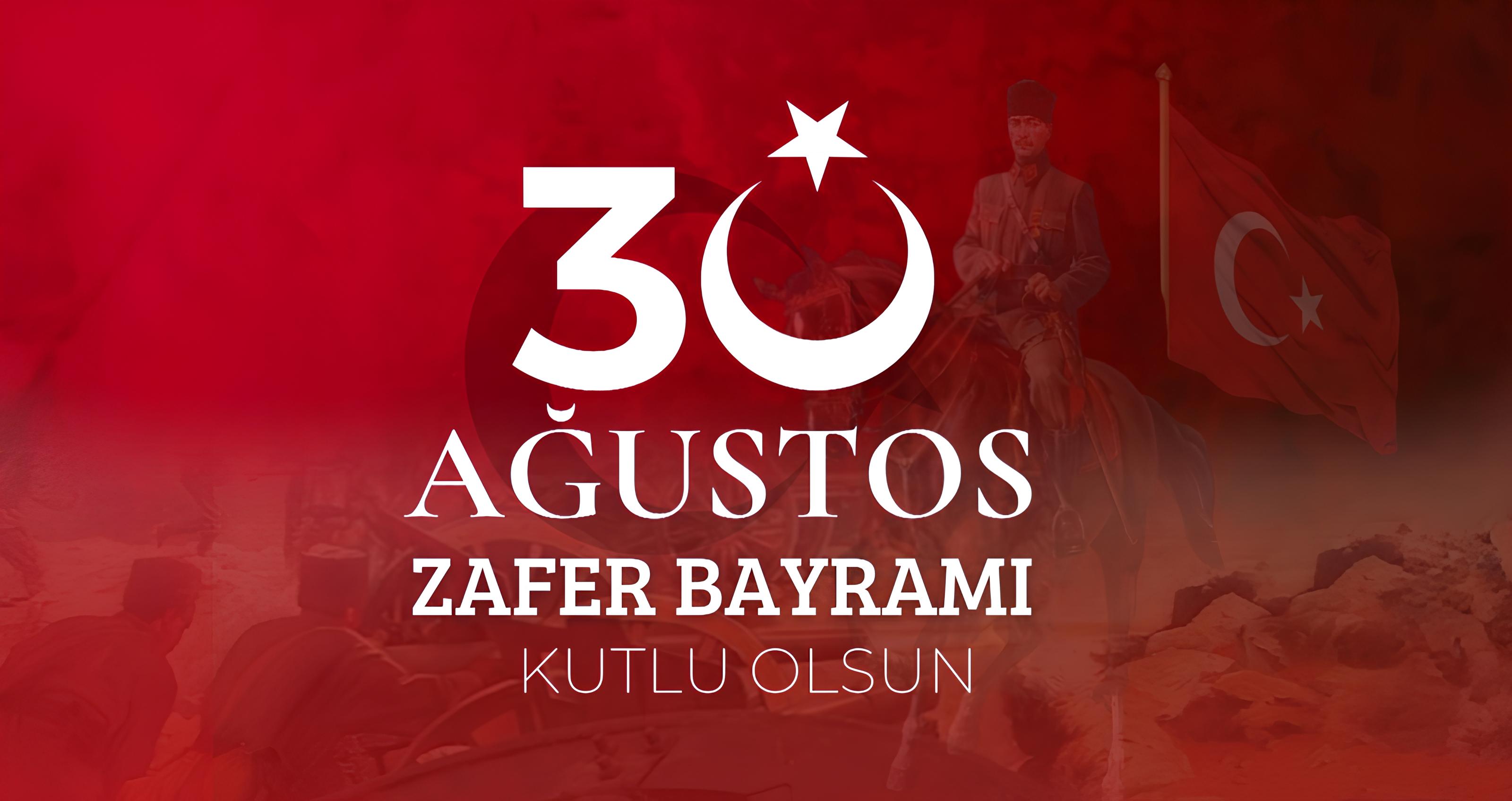 30 AĞUSTOS ZAFER BAYRAMI