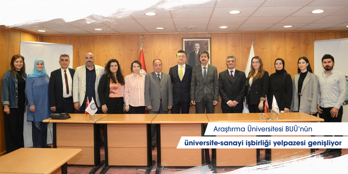 Araştırma Üniversitesi BUÜ’nün üniversite-sanayi işbirliği yelpazesi genişliyor