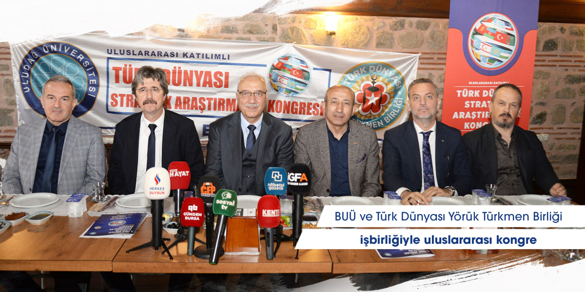 BUÜ ve Türk Dünyası Yörük Türkmen Birliği işbirliğiyle uluslararası kongre